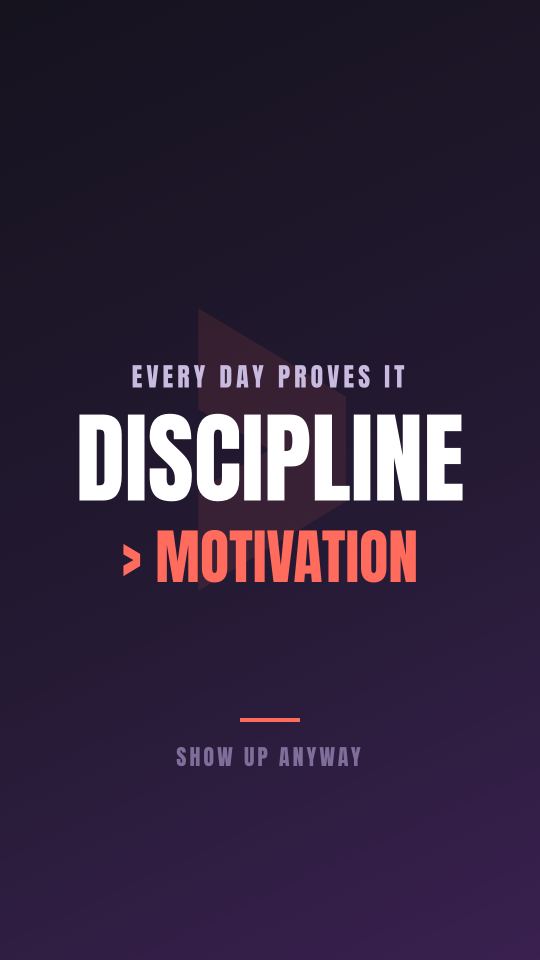 DISCIPLINE > MOTIVATION, line by line.